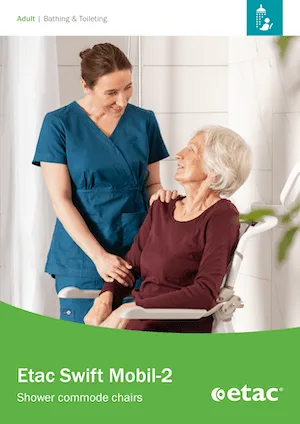Etac Swift Mobil Tilt 2 Brochure - O Neill Healthcare